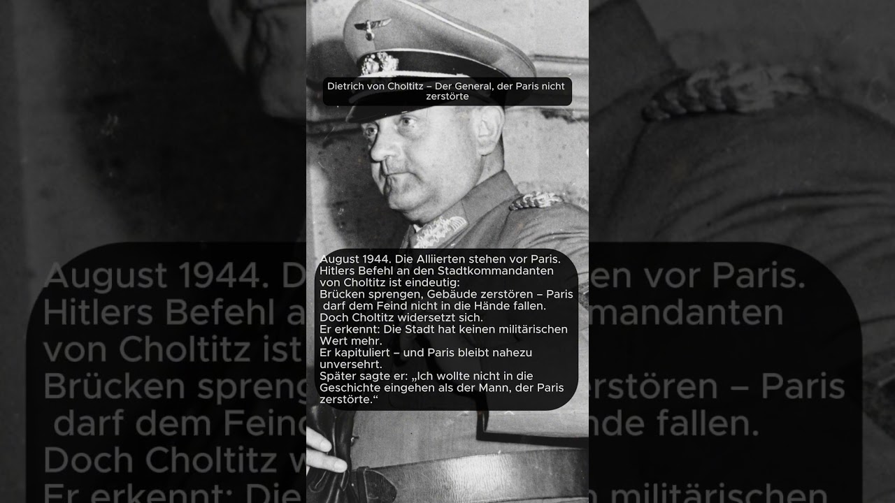 Dietrich von Choltitz &ndash; Der General, der Paris nicht zerst&ouml;rte