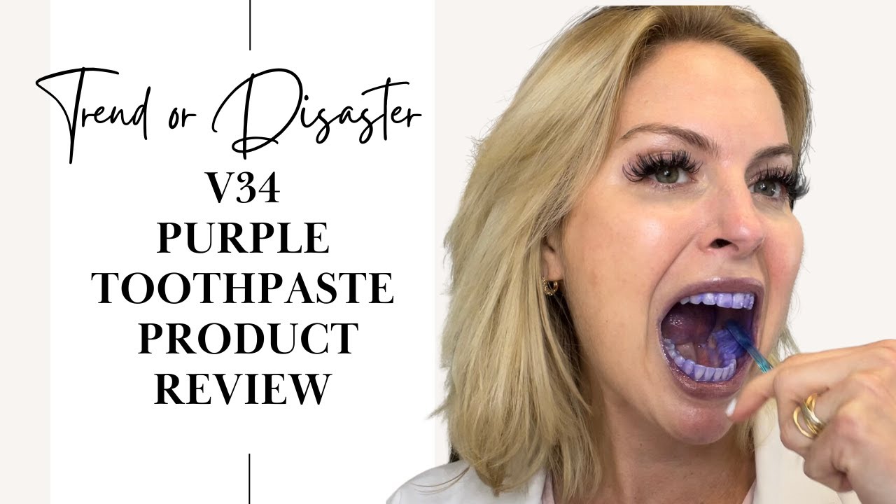 TREND OR DISASTER | V34 PURPLE TOOTHPASTE DENTIST PRODUCT REVIEW