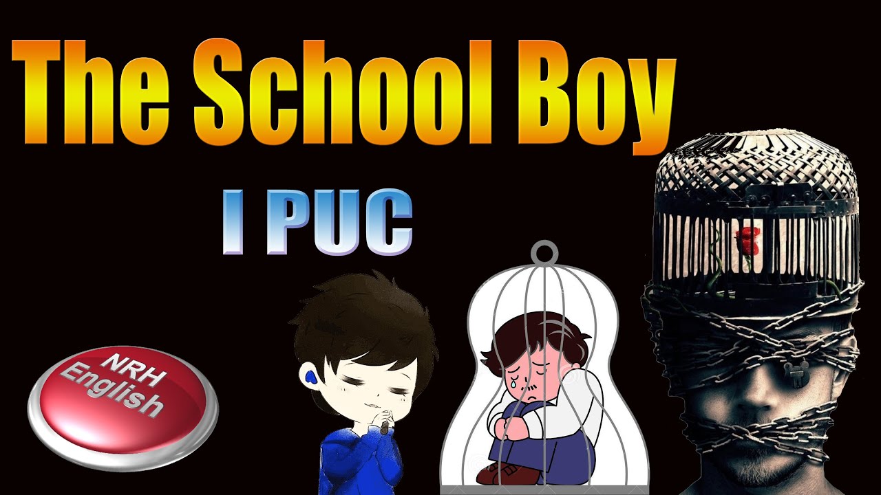 THE SCHOOL BOY (I PUC)