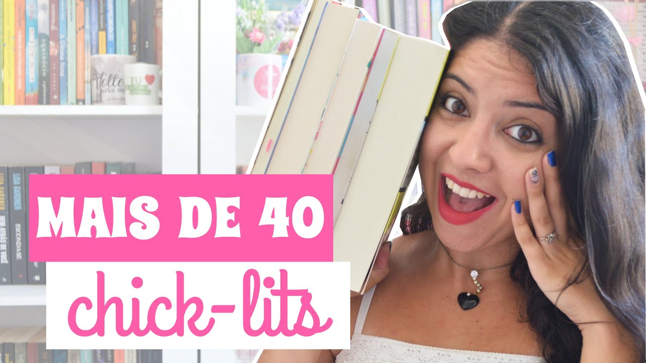 DICAS DE CHICK-LITS | SUGESTÕES PARA O 
