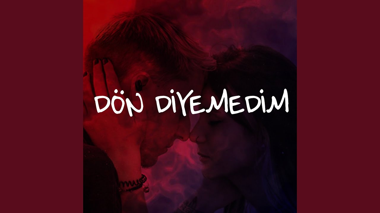 Dön Diyemedim