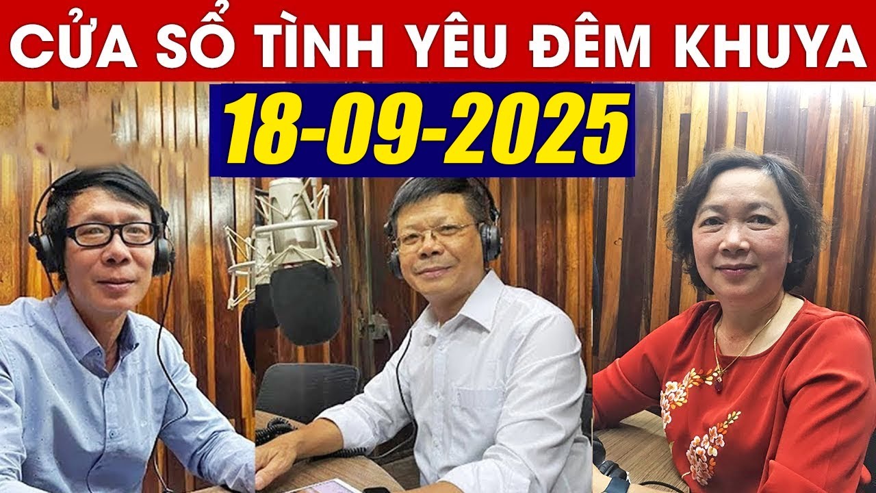 Nghe Cửa Sổ T&igrave;nh Y&ecirc;u VOV Đ&ecirc;m Khuya Ng&agrave;y 18/09/2025 | Đinh Đo&agrave;n Tư Vấn H&ocirc;n Nh&acirc;n - T&igrave;nh Y&ecirc;u