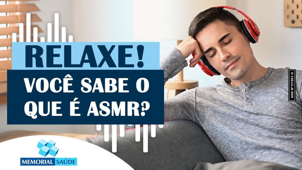 Relaxe! Voc&ecirc; sabe o que &eacute; ASMR?