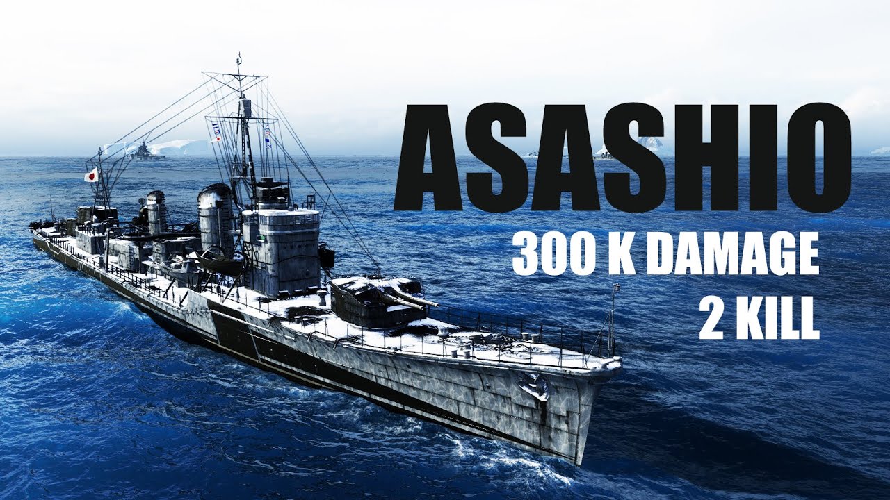Asashio 2 Kills 300 K Damage World of Warships