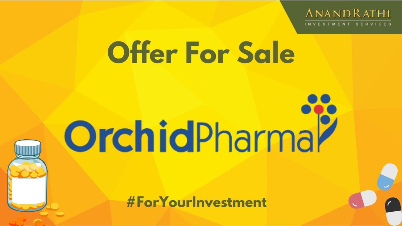 Offer for Sale: Orchid Pharma Ltd. #invest #fyi