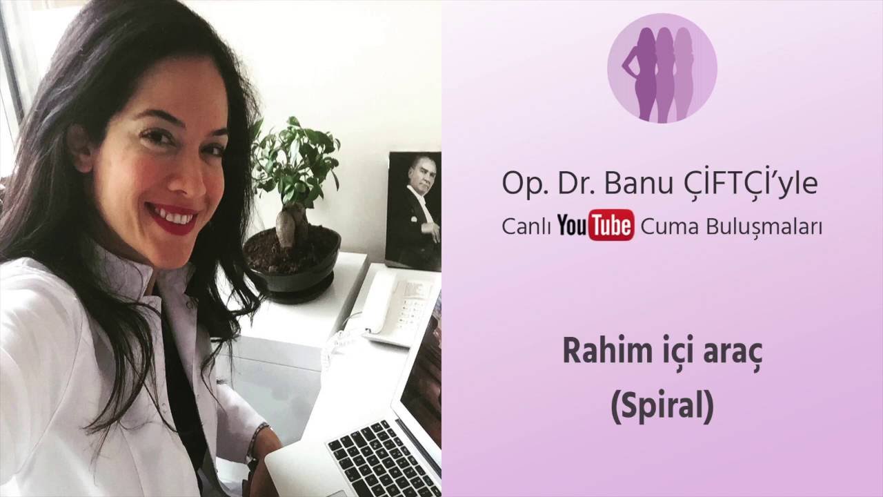 Rahim İçi Araçlar (Spiral) Gebeliği Nasıl Önler?