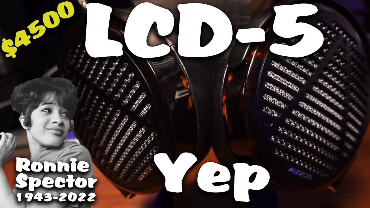 Audeze LCD-5 Review Sound Check Plus Remembering Ronnie Spector