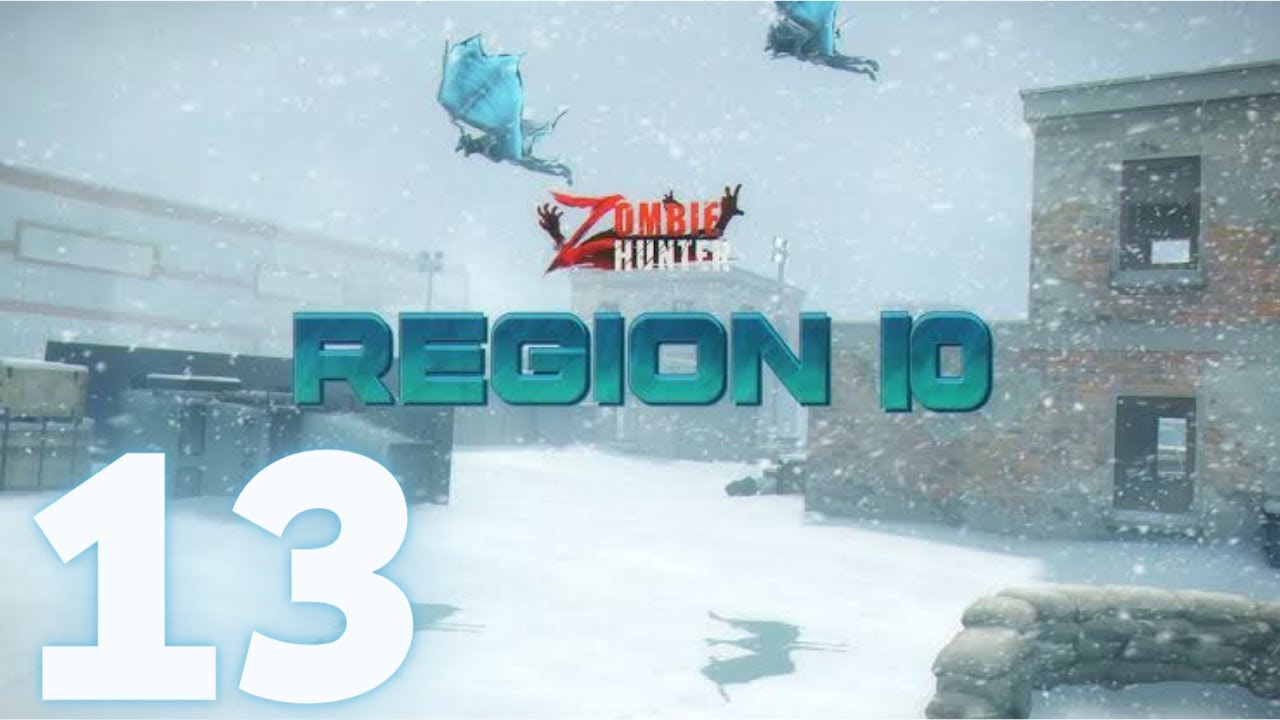 ZOMBIE HUNTER REGION 10-13 | UNDEAD EXTERMINATION