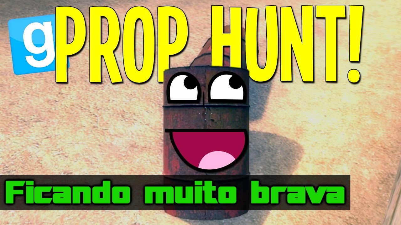 Garry's Mod Prop Hunt - Ficando Muito Brava [PT-BR]