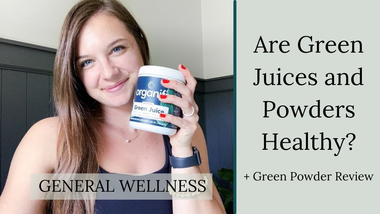 Are Green Juices and Powders Healthy? Organifi Green Juice Powder Review