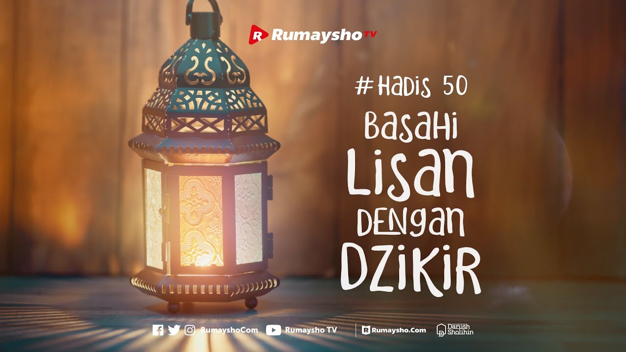 Basahi Lisan dengan Dzikir - Rumaysho TV