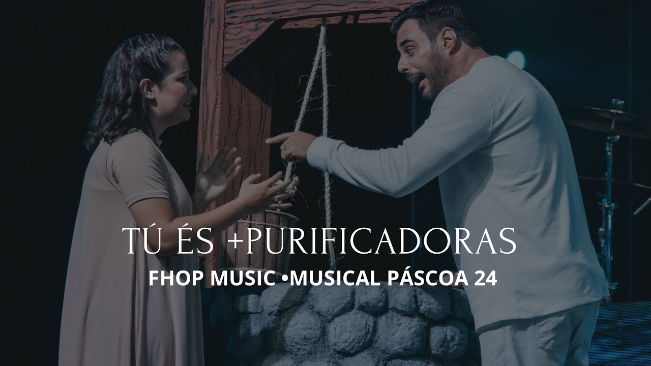 Coreografia Tú és + Purificadoras - Fhop Music (Musical de Páscoa 2024)