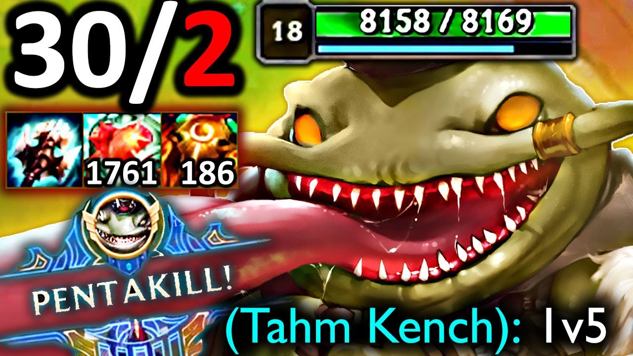 GIGANTIC TAHM KENCH (1V5, PENTAKILL)