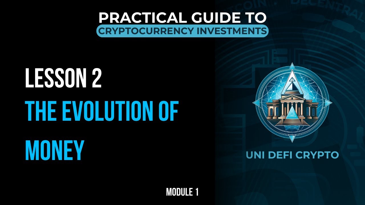 The Evolution of Money: From the Exchange of Goods to Bitcoin | Module  1 - Lesson 2