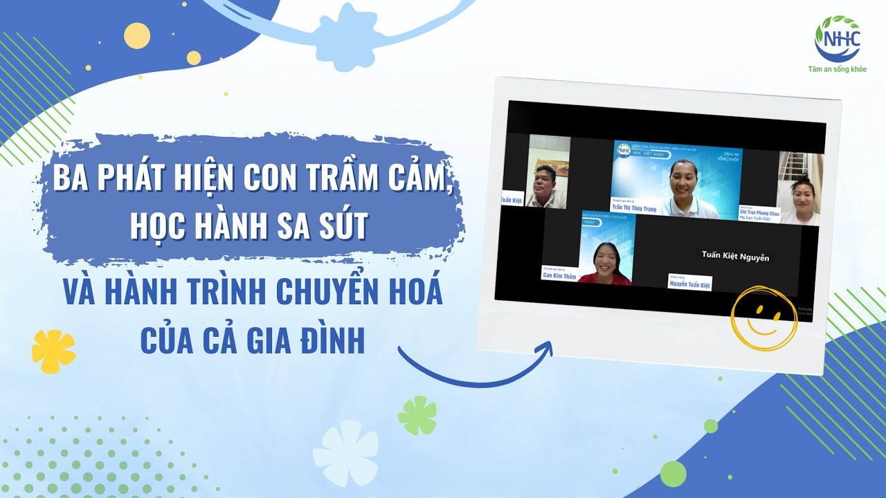 Ba phát hiện con trầm cảm, học hành sa sút và hành trình chuyển hoá của cả gia đình