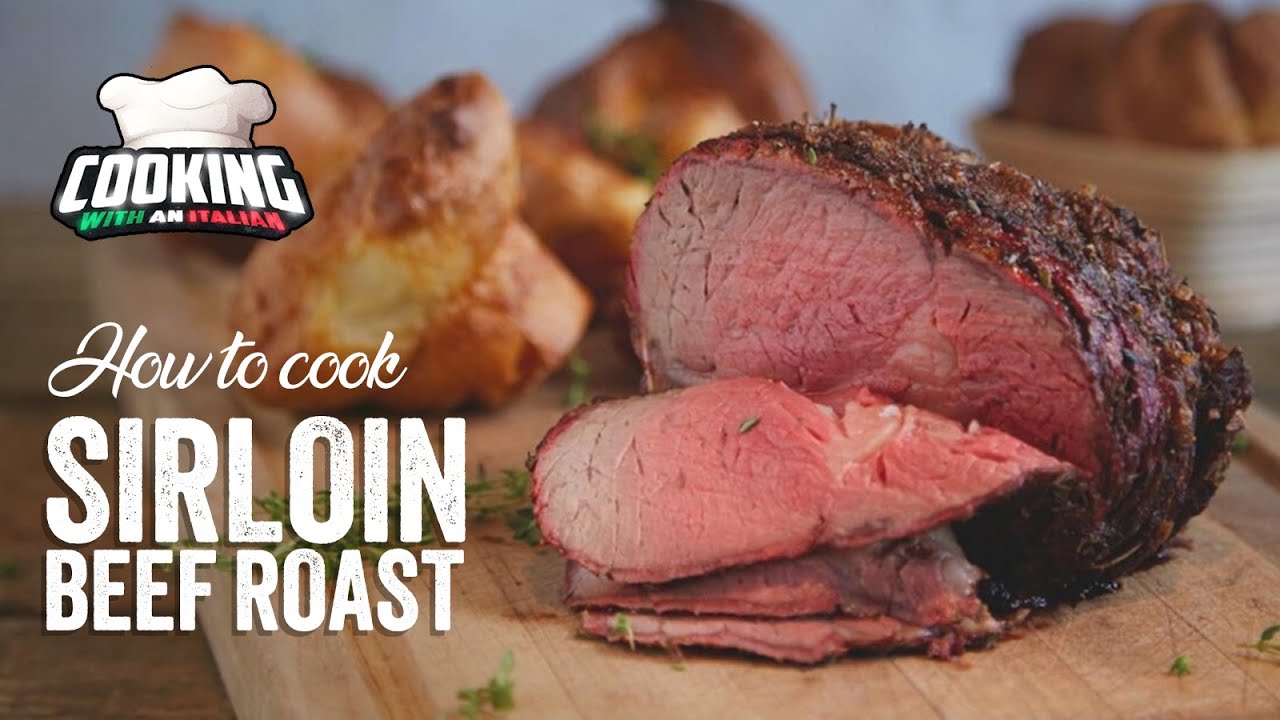 How to cook the perfect Beef Roast Sirloin