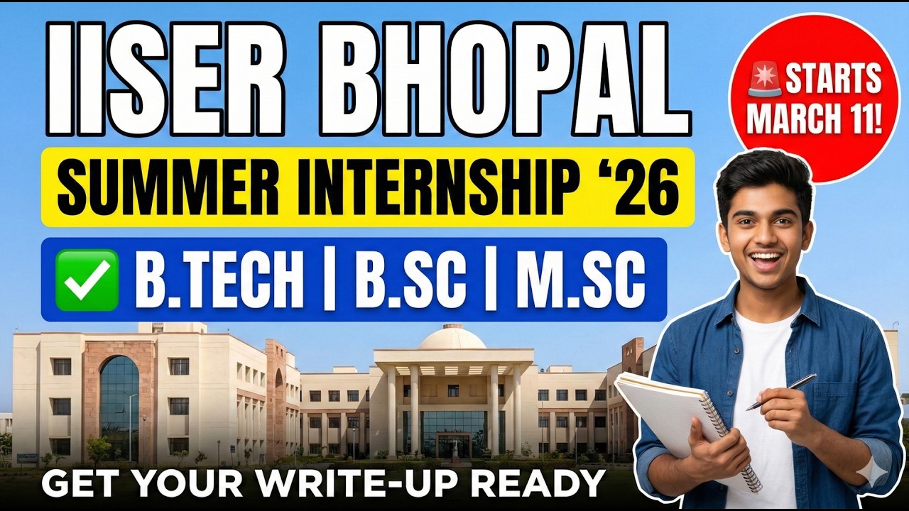 IISER Bhopal Summer Internship 2026: Apply from March 11 | Engineering, Science & Humanities
