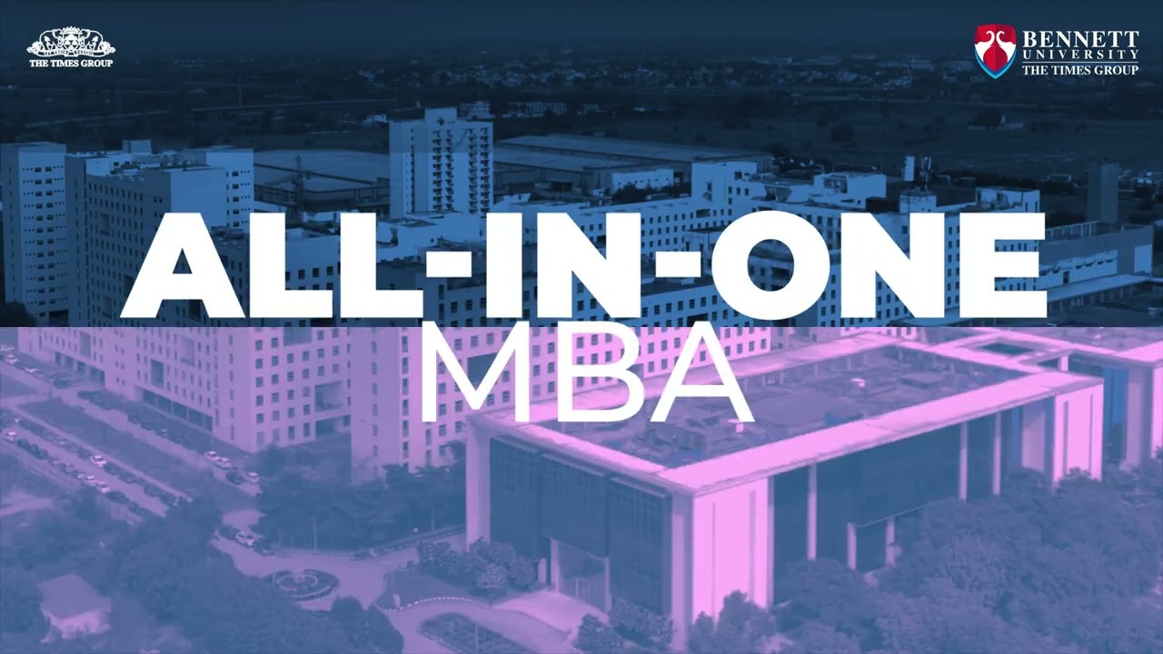 Bennett University's All-In-One Globally Relevant MBA Program