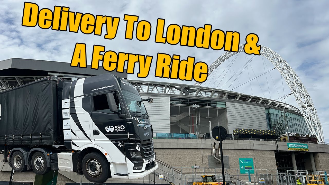 Class One Delivery to Central London & A Ferry Ride | Vlog 183
