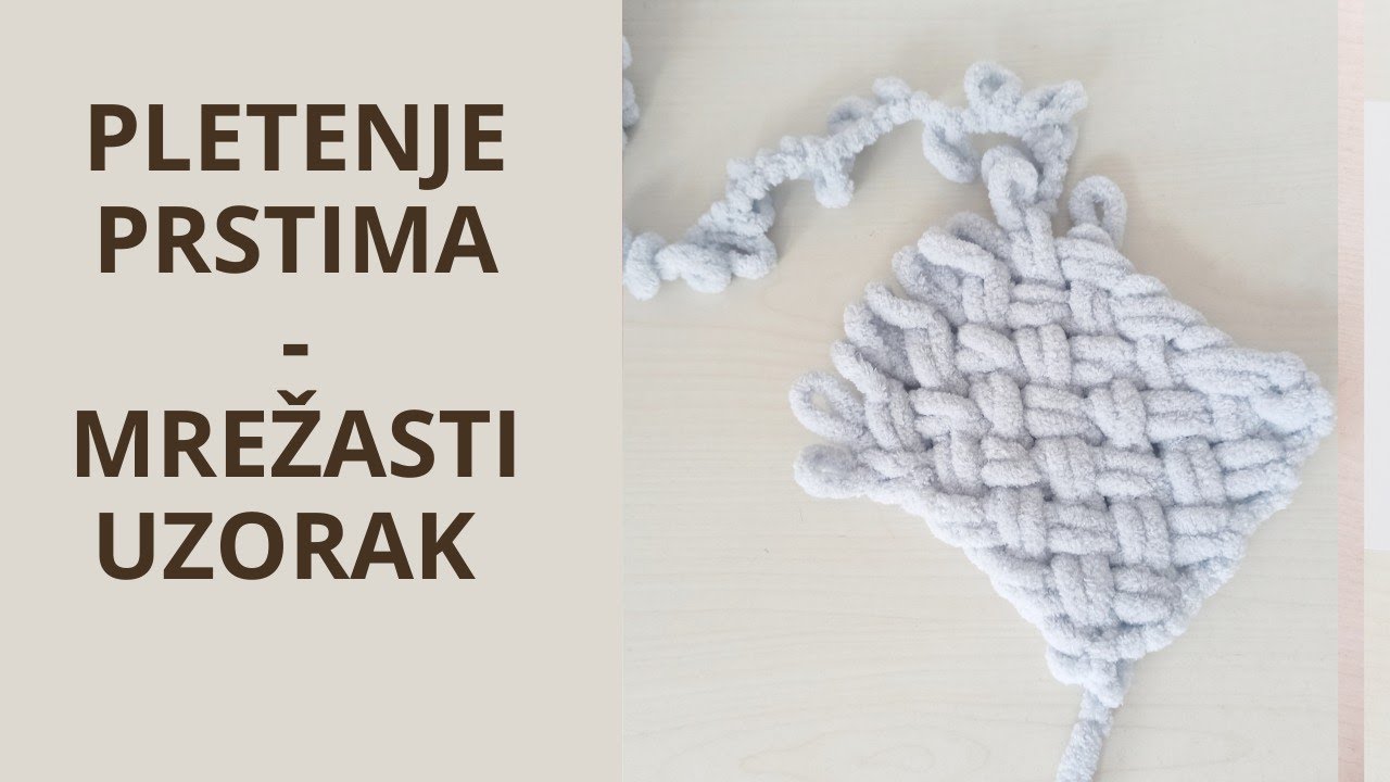 Uzorak za pletenje deke I deka pletena prstima I mrežasti uzorak