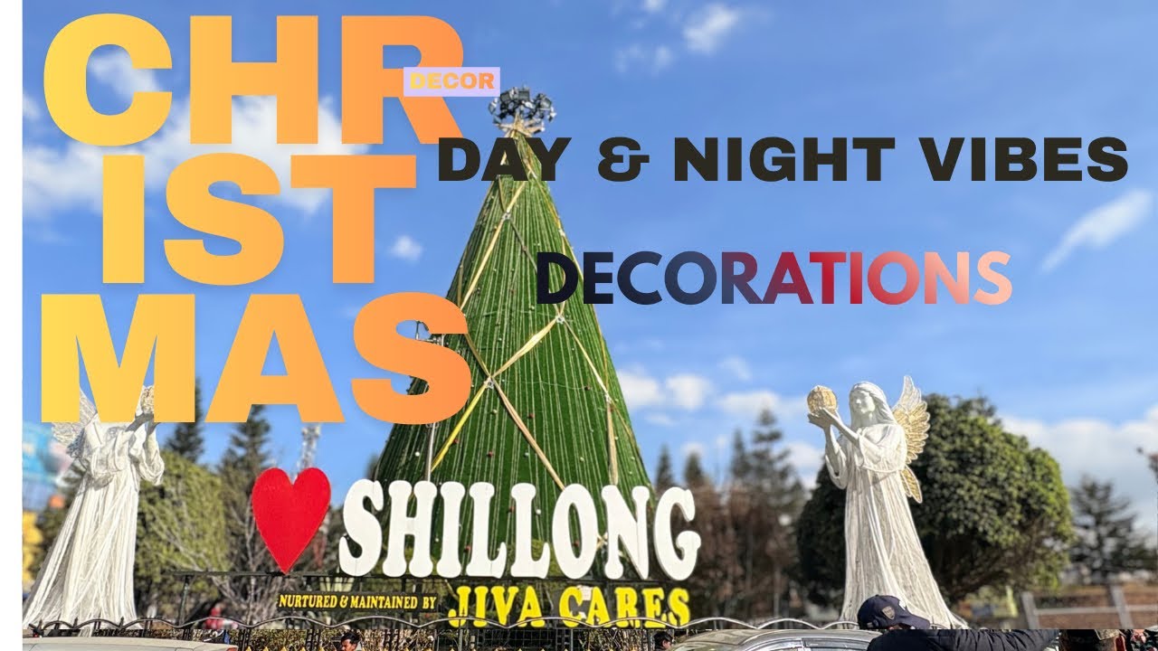 First glimpse of Shillong wrapped in Christmas magic, from daylight to nighttime glow | 2025 |. 4K