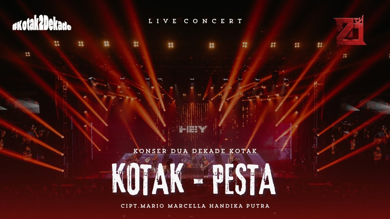 KOTAK - PESTA #KonserDuaDekadeKOTAK