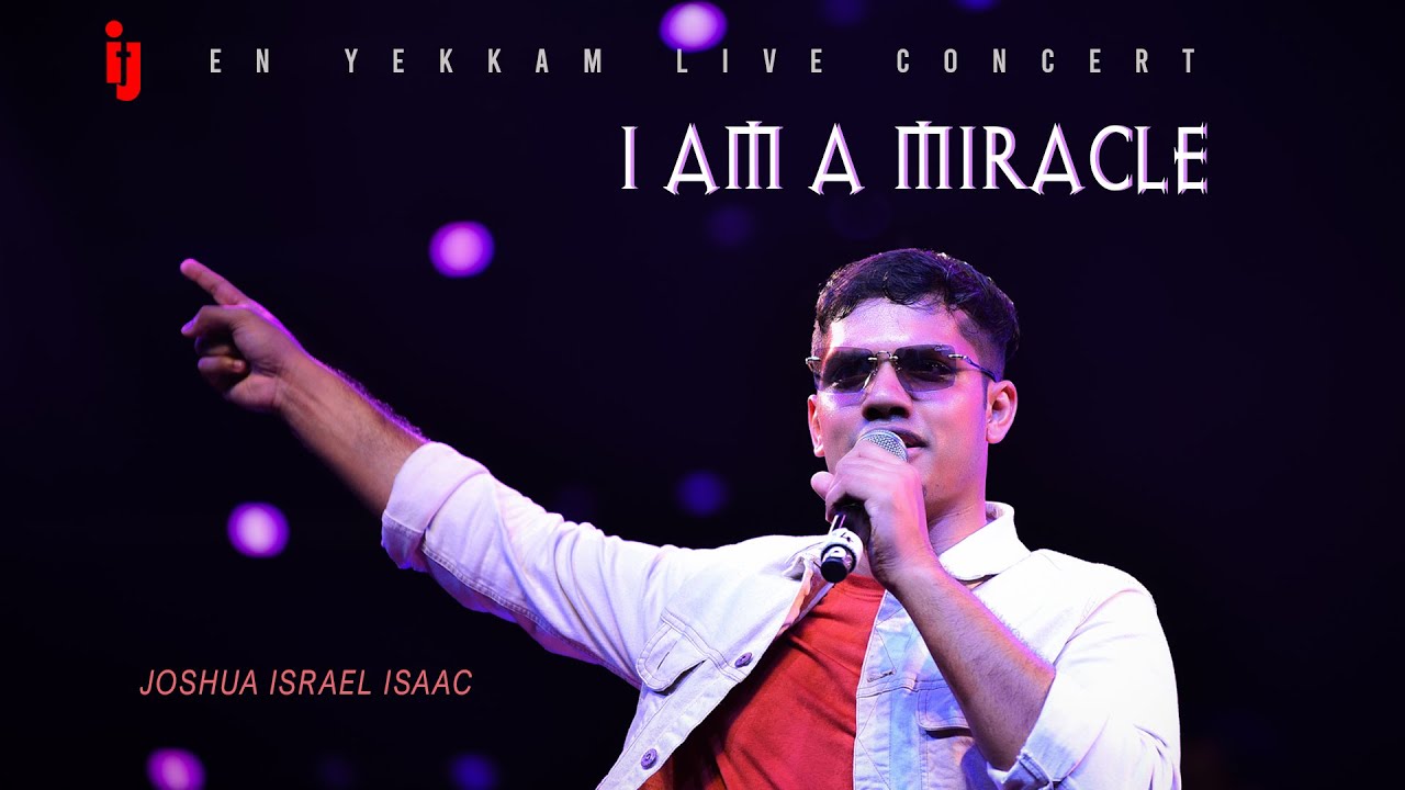 I AM A MIRACLE | JOSHUA ISRAEL ISAAC | EN YEKKAM OPEN AIR LIVE CONCERT