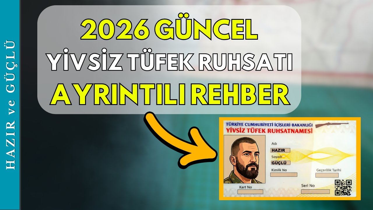 (G&Uuml;NCEL) 2026 Yivsiz T&uuml;fek Ruhsatı Alma Rehberi (Kolay Adım Adım Resimli Anlatım)