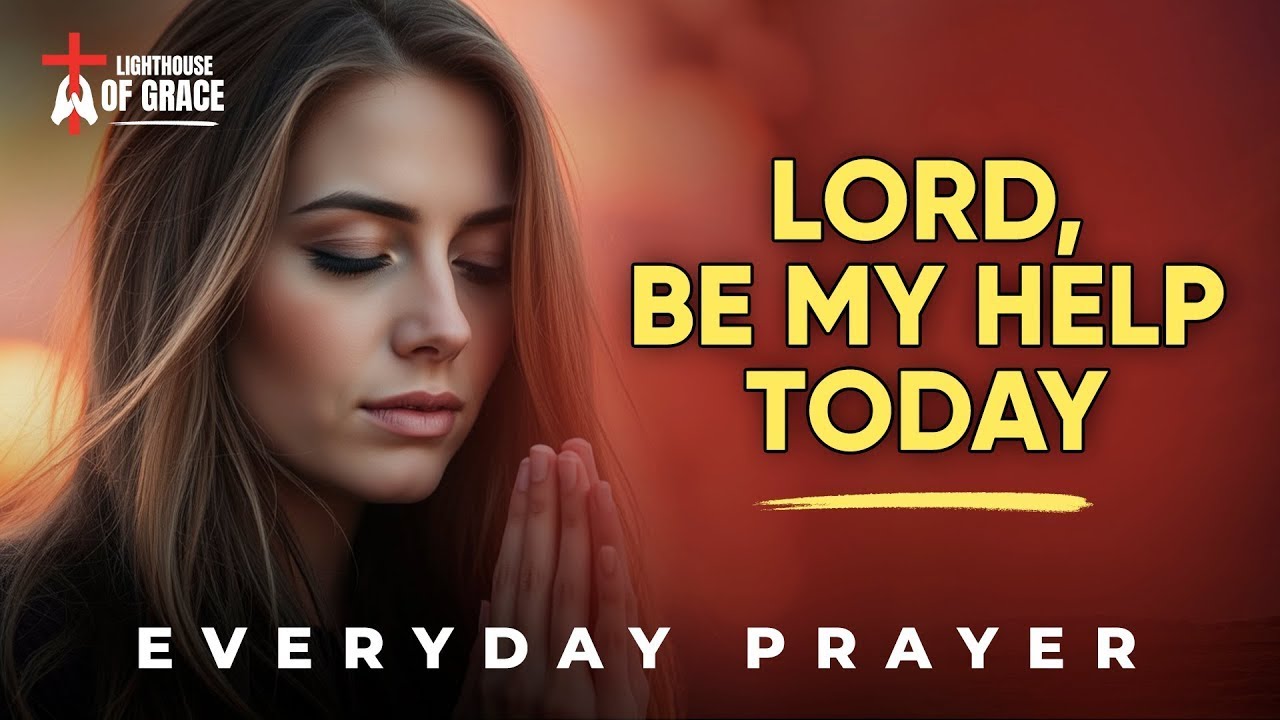 Lord, Be My Help—Preserve My Going Out and Coming In | Walking With God