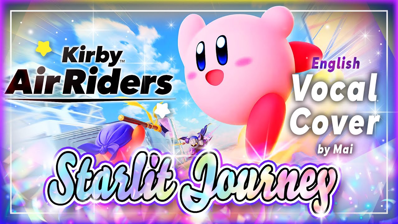 Kirby Air Riders - Starlit Journey (English Cover by Mai)
