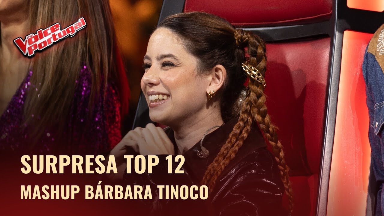 Surpresa Top 12 - Mashup Bárbara Tinoco | Galas | The Voice Portugal 2025