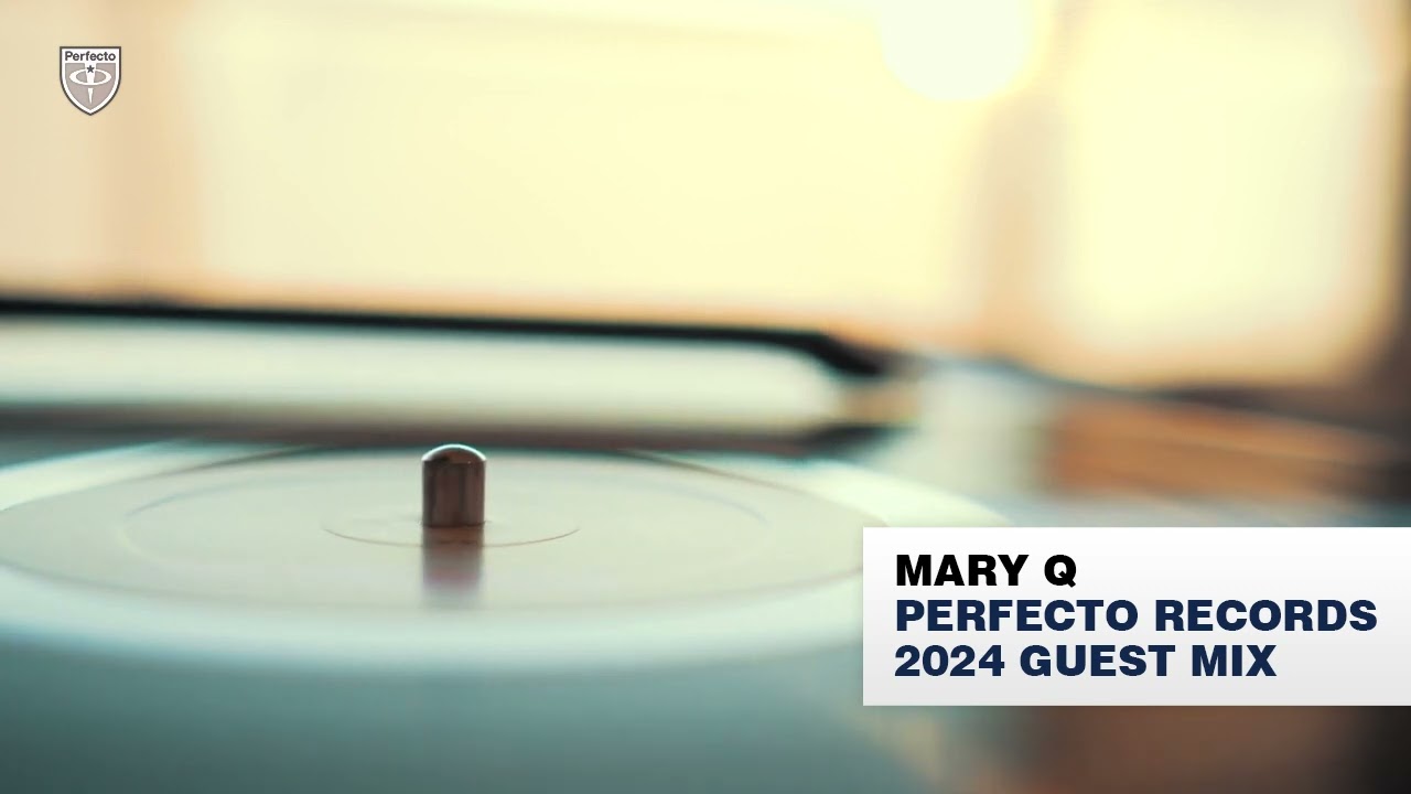 Mary Q's Guest Mix 2024 [Perfecto Records]