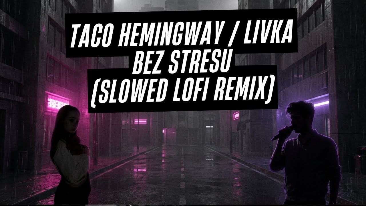 TACO HEMINGWAY / LIVKA - BEZ STRESU (LOFI SLOWED REMIX COVER)