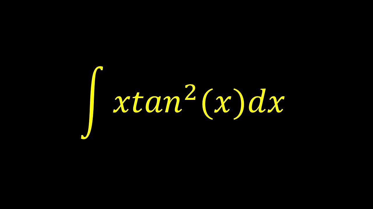 Integral of x*tan^2(x) - Integral example