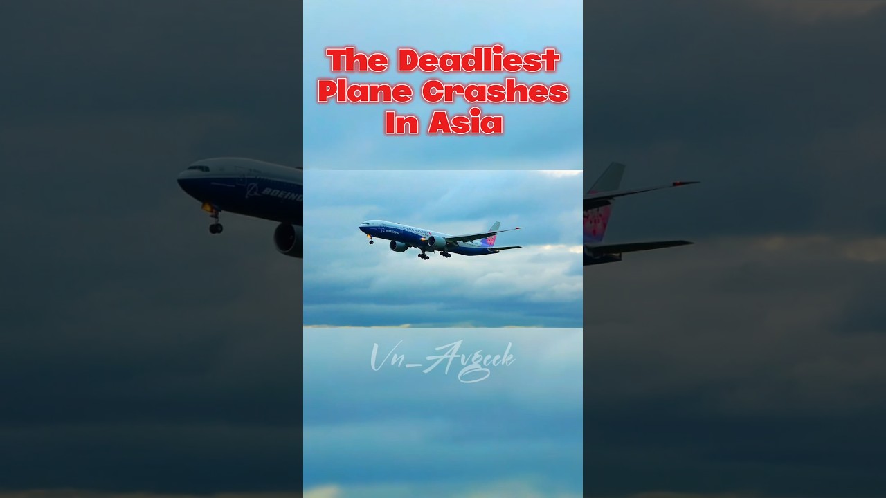 The Deadliest Plane Crashes In Asia ( Remake ) | #plane #crash #aviation #avgeek #asia #rip #sad #xh