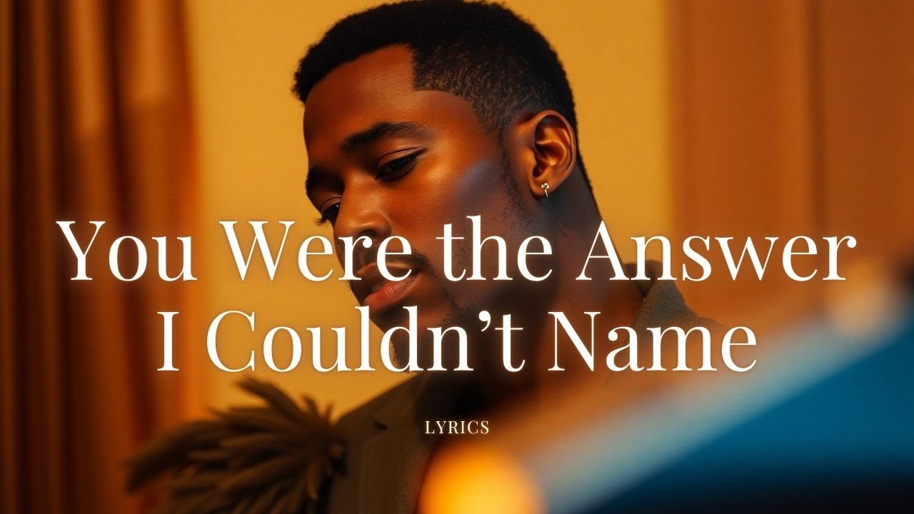 You Were the Answer I Couldn’t Name | Emotional Soulful R&B Love Ballad