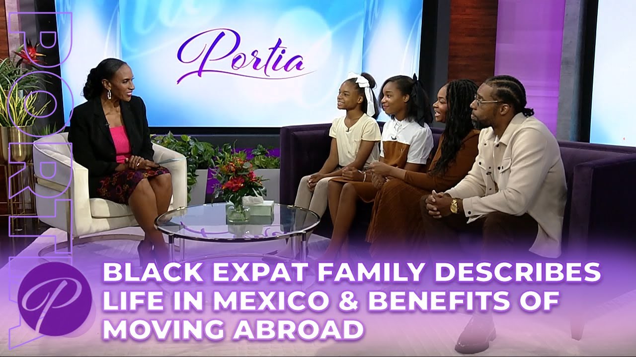 Black Expat Family Describes Life In Mexico & Benefits of Moving Abroad