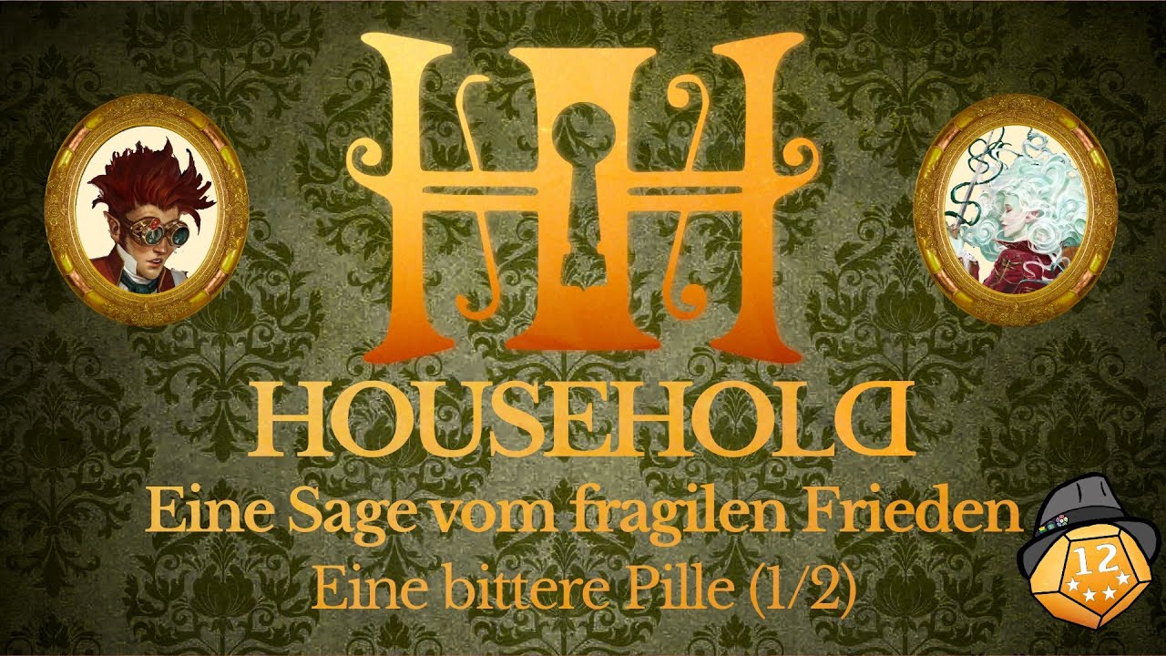 Eine bittere Pille (1/2) - Eine Sage vom fragilen Frieden - Household
