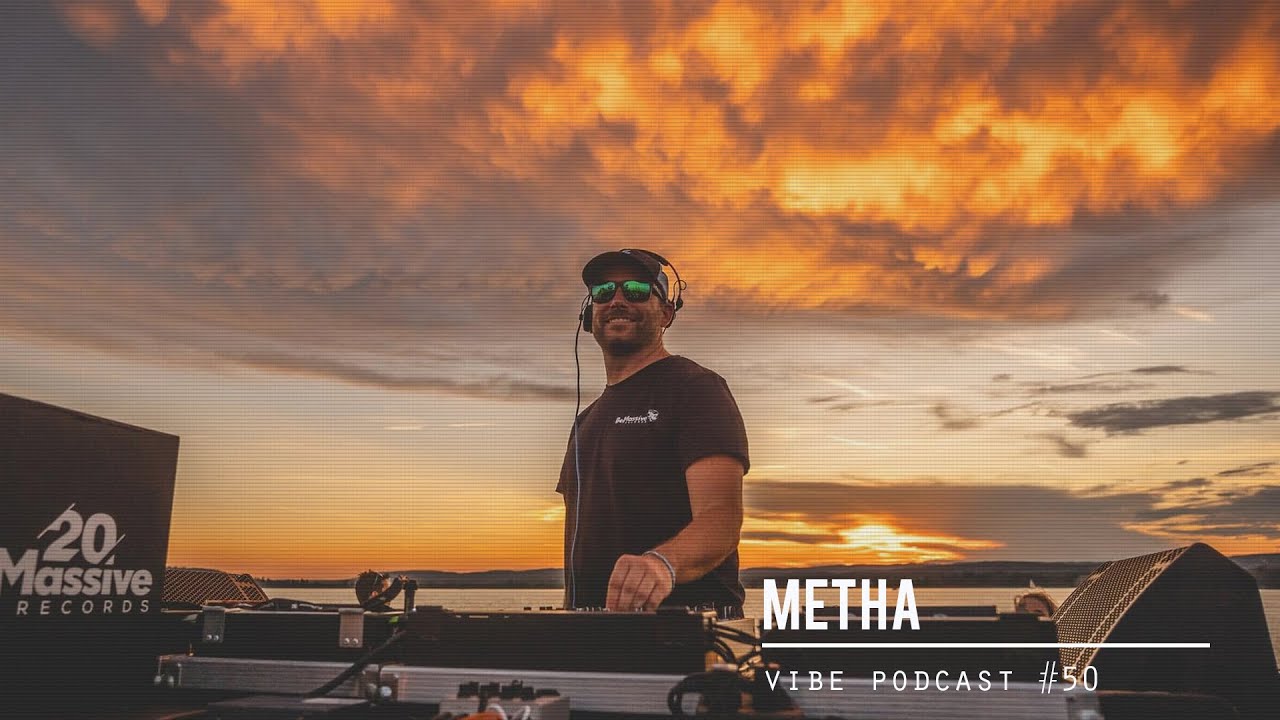 Metha - Vibe Podcast #50