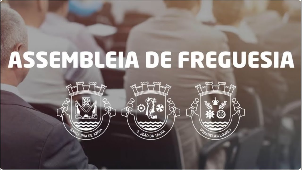 1ª Reunião da 13ª Sessão Extraordinária da Assembleia de Freguesia