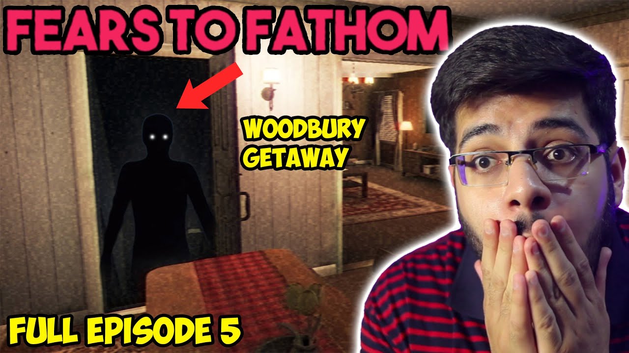 Fears to Fathom Episode 5 - Woodbury Getaway