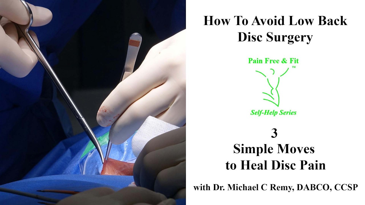 How to Heal Disc Pain and Avoid Surgery- 3 Simple Ways for Degenerative Herniated and Bulging Discs