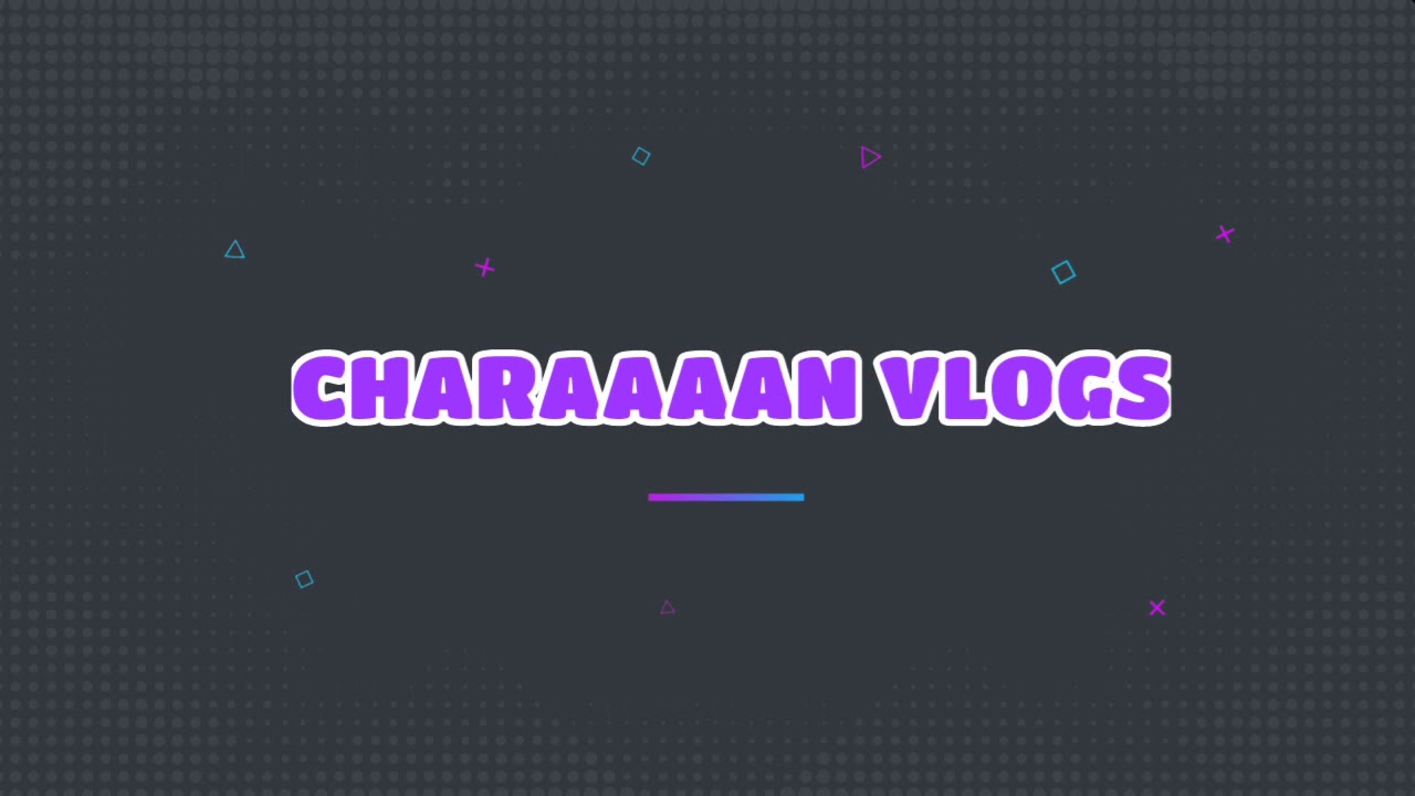 CHARAAN VLOG soon...