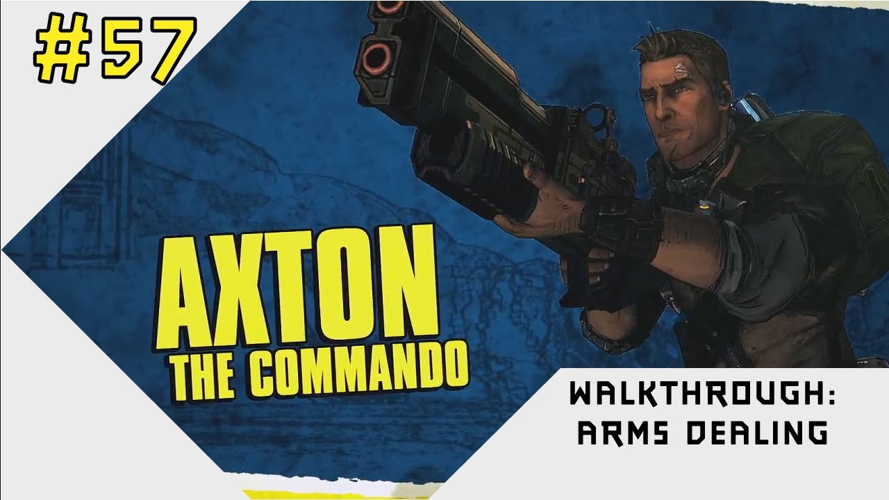 Borderlands 2 Walkthrough - Axton - Arms Dealing