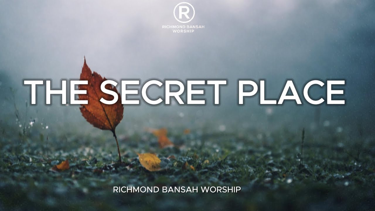 THE SECRET PLACE | DEEP PRAYER AND PROPHETIC INSTRUMENTAL PRAYER MUSIC 
