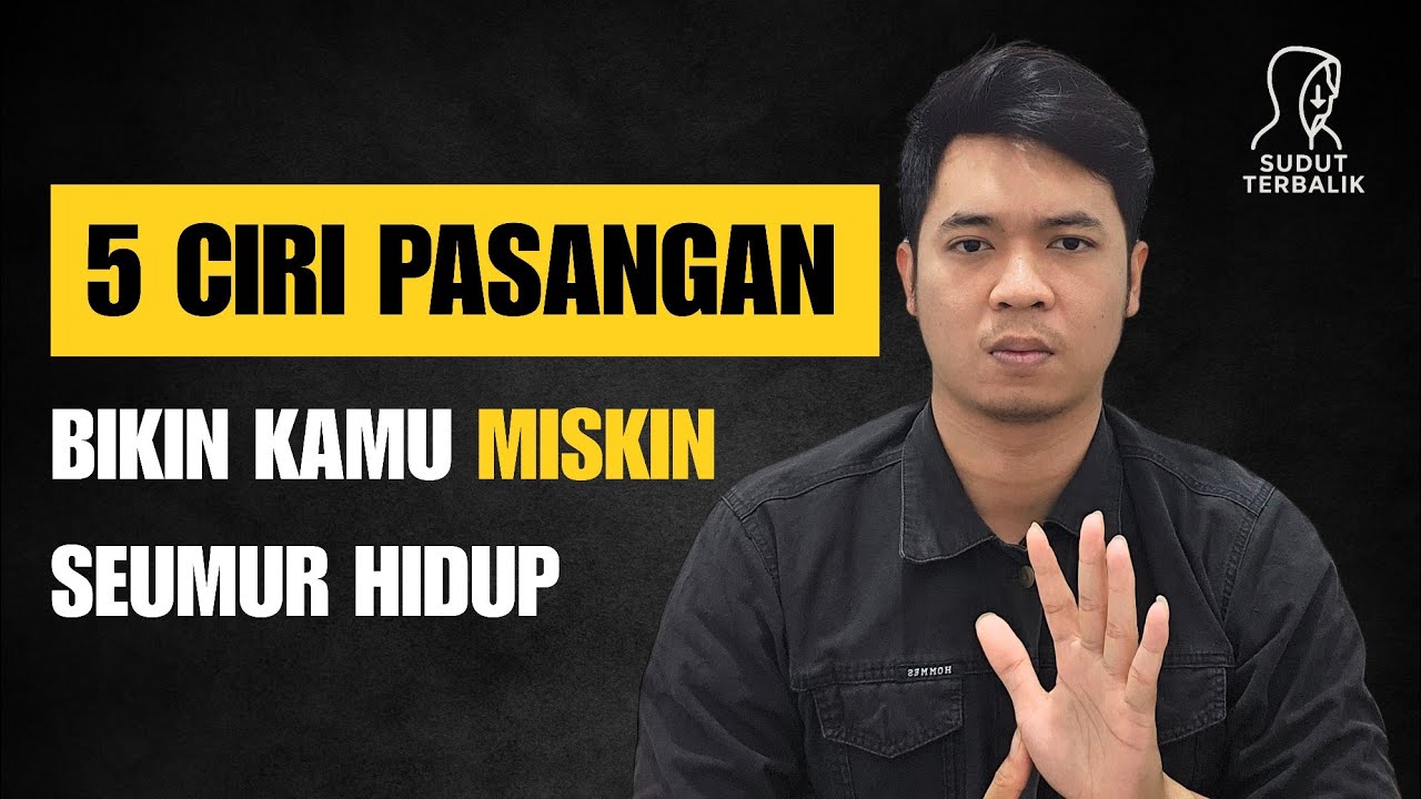 5 CIRI PASANGAN yang bikin kamu MISKIN SEUMUR HIDUP!