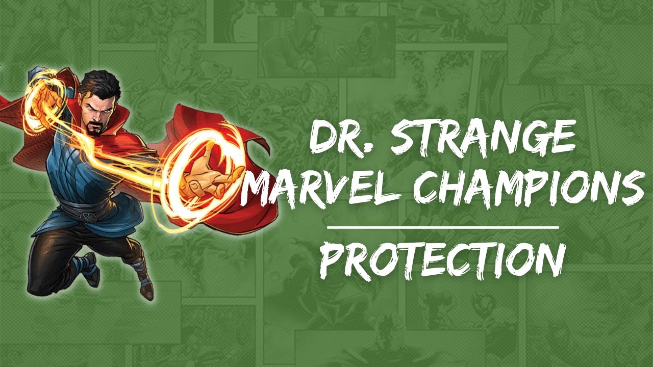 Marvel Champions Hero Spotlight - Dr. Strange - Protection Aspect!