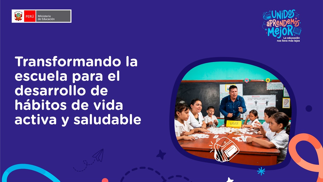 Transformando la escuela para el desarrollo de hábitos de vida activa y saludable