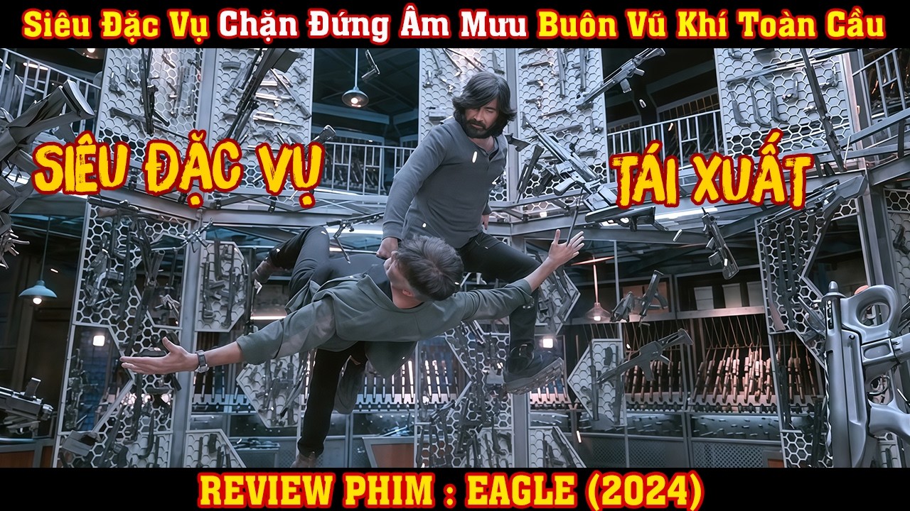 [REVIEW PHIM] Siêu Đặc Vụ Tái Xuất Chặn Đứng Âm Mưu Buôn Vũ Khí Toàn Cầu