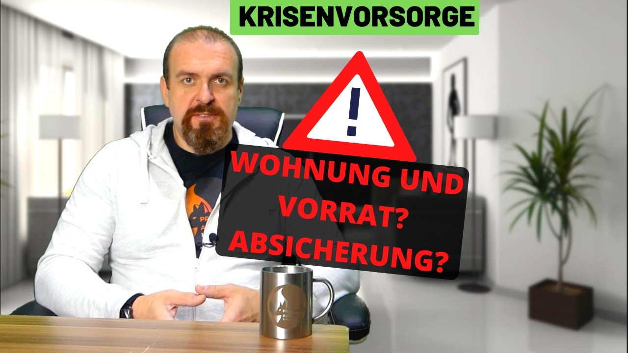 Krisenvorsorge - Wohnung, Vorrat, Absicherung, aber wie? 🙄🤔